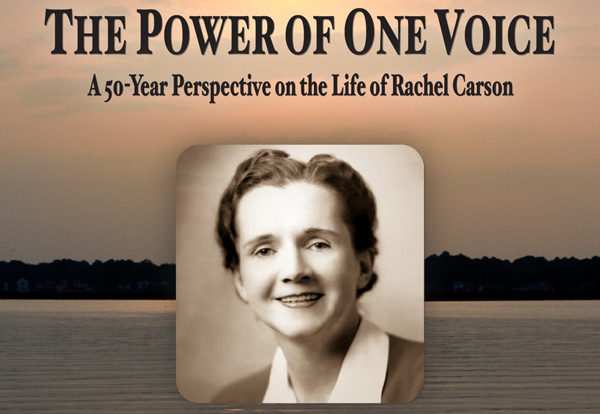 The Power of One Voice: A 50 Year Perspective on the Life of Rachel Carson - American Conservation Film Festival | ACFF